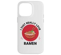 Ramen Kawaii I Just Really Love Cute Ramen Noodles Lover Carcasa para iPhone 14 Pro Max