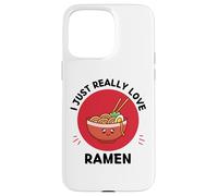 Ramen Kawaii I Just Really Love Cute Ramen Noodles Lover Carcasa para iPhone 15 Pro Max