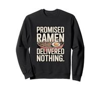 Ramen Prometido No Entregó Nada Divertido Humor Ramen Sudadera