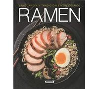 Ramen. Vanguardia Y Tradicion En Un Cuenco