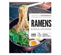 Ramens & nouilles d'Asie: 100 recettes testées pour vous !: 31645