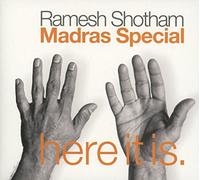 Ramesh Shotham Madras Special - Here It Is!