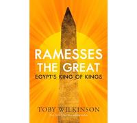 Ramesses the Great: Egypt's King of Kings (Ancient Lives)