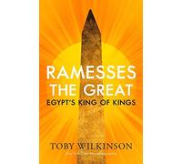 Ramesses the Great: Egypt's King of Kings (Ancient Lives)