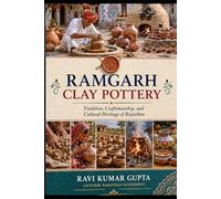 RAMGARH CLAY POTTERY: The Living Heritage of Rajasthan's Traditional Craft