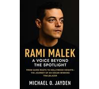 Rami Malek: A Voice Beyond the Spotlight: From Cairo Roots to Hollywood Heights The Journey of an Oscar Winning Trailblazer