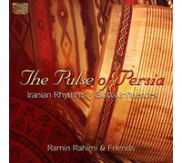 Ramin Rahimi & Friends - Ramin Rahimi & Friends : The Pulse of Persia - Iranian Rhythms