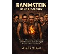 RAMMSTEIN BAND BIOGRAPHY: The story of industrial power, provocative art and theatrical fire that reshaped heavy metal music worldwide