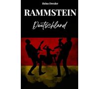 RAMMSTEIN: L'histoire et le succès des Rammstein