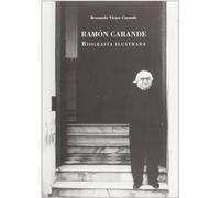 Ramon Carande: Biografia Ilustrada