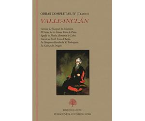 Ramón del Valle-Inclán. Obras completas IV (Teatro) (Biblioteca Castro)