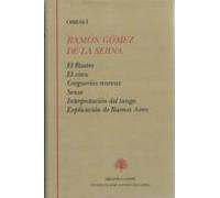 Ramón Gómez De La Serna I. El Rastro.el Circo. Greguerías Nuevas. Seno