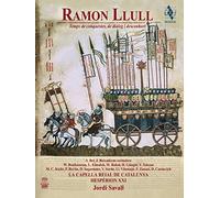 Ramon Llull [1232-1316] Era of Conquest, Dialogue and Exhortation by Hesperion XXI