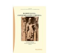 Ramon Llull: contemplación y mística | Varios Autores , Lucio M. Montol, Rafael Ramis Barceló