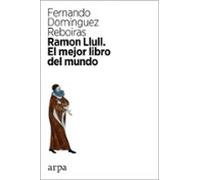 Ramon Llull. El mejor libro del mundo