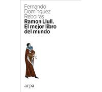 Ramon Llull: El Mejor Libro Del Mundo