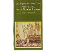 Ramón llull, un medieval de frontera