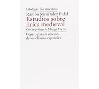 Ramón Menéndez Pidal. Estudios sobre lírica medieval (CENTRO PARA EDICION CLASICOS ESPA?OLES)