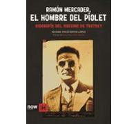 Ramón Mercader El Hombre Del Piolet