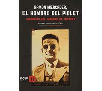 Ramon Mercader El Hombre Del Piolet: Biografía del asesino de Trotsky (Sèrie H)