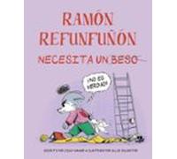 Ramón refunfuñón necesita un beso (Picarona)