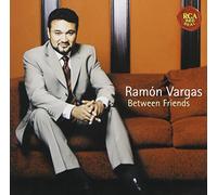 Ramón Vargas - Between Friends