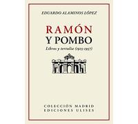 Ramón y Pombo: Libros y tertulia (1915-1957): 4 (Colección Madrid)