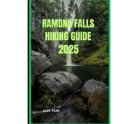 RAMONA FALLS HIKING GUIDE 2025 (Footsteps in Nature: 2025 Hiker’s Journey)