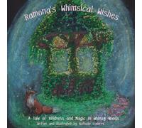 Ramona's Whimsical Wishes - A Tale of Kindness and Magic in Whimsy Woods