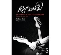Ramoncín: No apartes la vista de la carretera. Diario de una gira (Sílex Música)