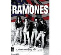 Ramones: La turbulenta aventura de la banda más transgresora de la historia del rock’n’roll (MUSICA)