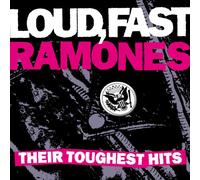 Ramones - Loud, Fast, Ramones: Their Toughest Hits
