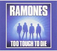 Ramones - Too Tough to Die (Expanded 2002 Remaster)
