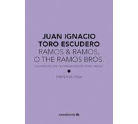 RAMOS &RAMOS O THE RAMOS BROS | Juan Ignacio Toro Escudero