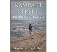 Rampart Street: The Silence That Saved Me