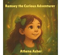 Ramsey the Curious Adventurer: Journey Into the Whispering Woods