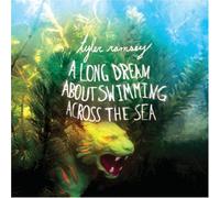 Ramsey, Tyler - Long Dream About Swimming Acro