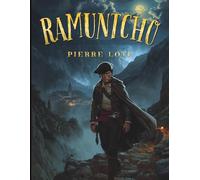 Ramuntcho: Un roman classique d’amour interdit et d’aventure basque