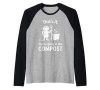 Rana Eso es Todo Vas en el Humor de jardinería Compost Camiseta Manga Raglan