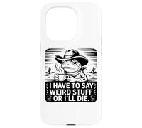 Rana Graciosa: Tengo Que Decir Cosas Raras o moriré Carcasa para iPhone 15 Pro