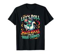 Rana Montando Ganso Vamos a rodar Rocas matemáticas y Hacer crímenes de Guerra Camiseta