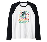 Rana Montando Ganso Vamos a rodar Rocas matemáticas y Hacer crímenes de Guerra Camiseta Manga Raglan