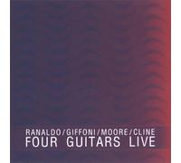 Ranaldo,Giffoni,Moore & Cline - Four Guitars Live at Luxx
