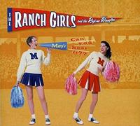 Ranch Girls, the - Can You Hear It