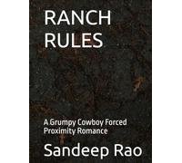 RANCH RULES: A Grumpy Cowboy Forced Proximity Romance