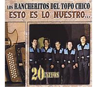 Rancheritos Del Topo Chico - Esto Es Lo Nuestro 2