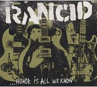 Rancid - … Honor Is All We Know