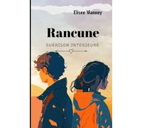 RANCUNE: GUÉRISON INTÉRIEURE