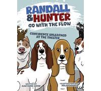 Randall and Hunter Go with the Flow: Confidence Unleashed at the Shelter: 3