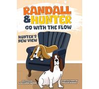 Randall and Hunter Go with the Flow: Hunter's New View
